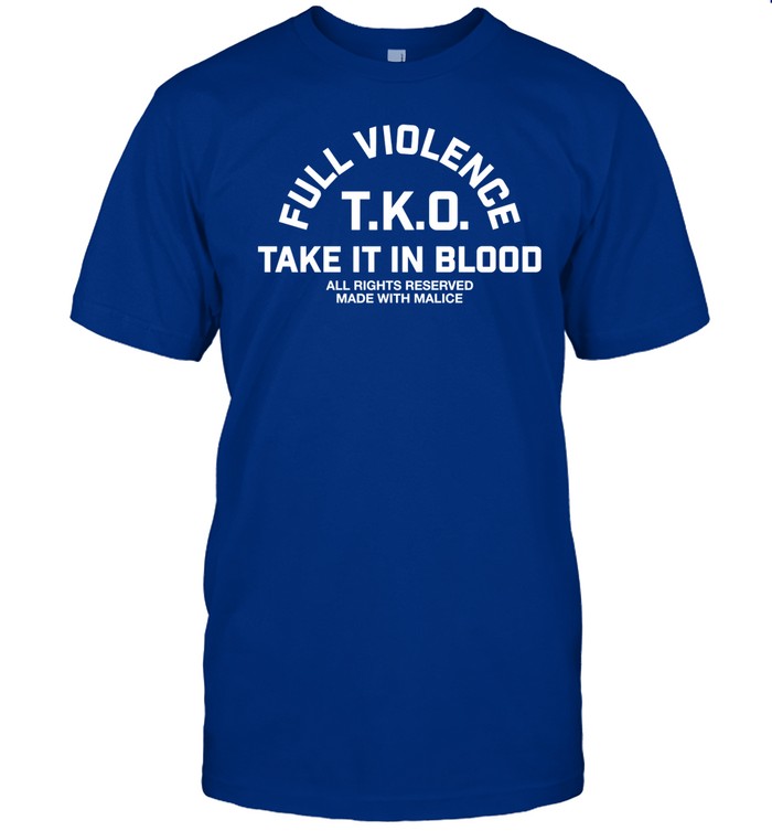 Fullviolence Full Violence T.K.O Take It In Blood