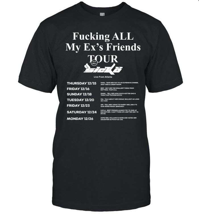 Ian Connor Fucking All My Ex's Friends Tour Sicko Live From Atlanta Shirt