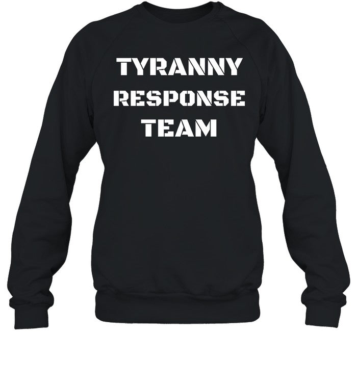 Tyranny Response Team Hoodie