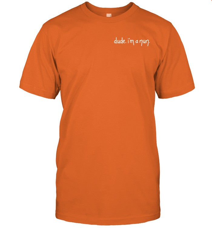 Sei Tan Dude I'm A Nun Shirt