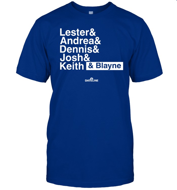 Lester & Andrea & Dennis & Josh & Keith & Blayne Hoodie