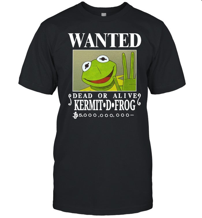Wanted Dead Or Alive Kermit D. Frog Shirt