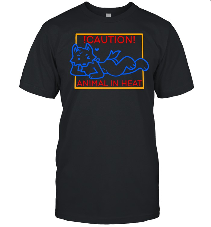 Steak Caution Animal In Heat Shirts