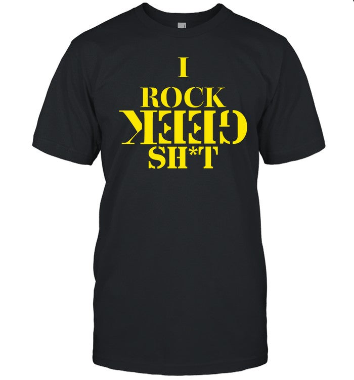 Jmaiachi I Rock Geek Shit Tee