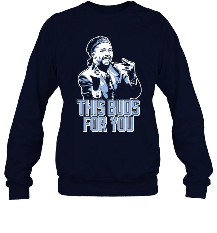 This Buds For You Hoodie