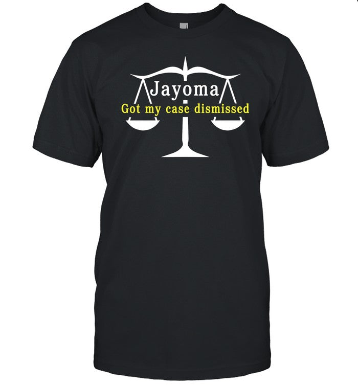 Hardshirts Jayoma Got My Case Dismissed Shirt