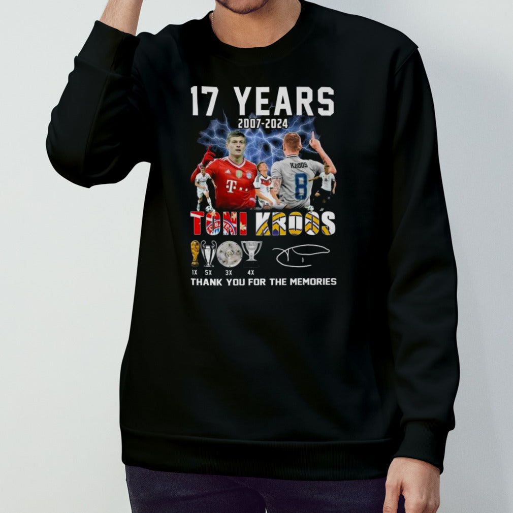 17 Years 2007-2024 Toni Kroos Thank You For The Memories Signature T-shirt