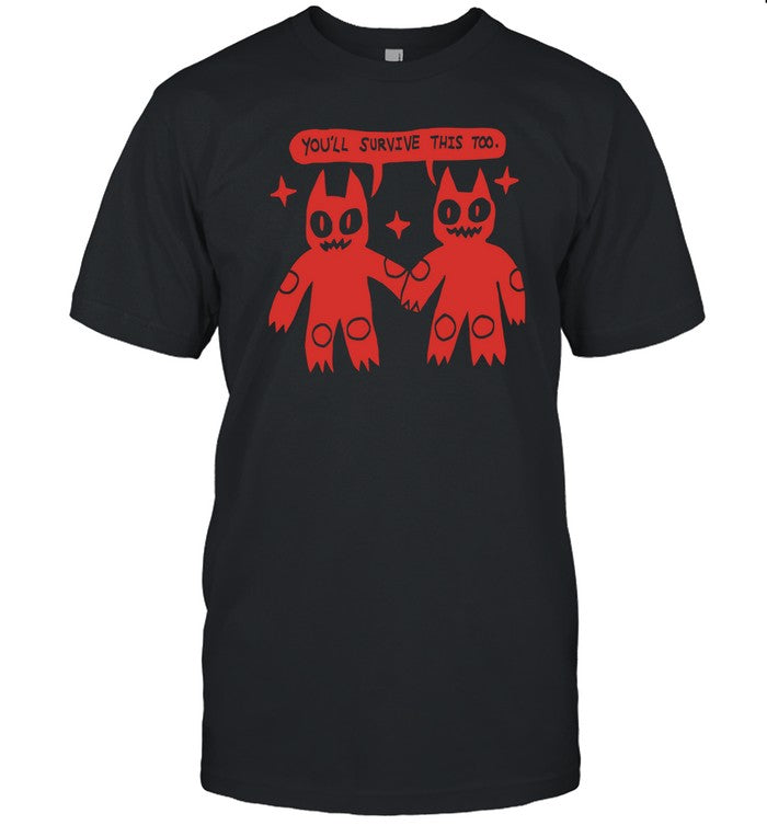 Archbudzar You'll Survive This Too Shirt