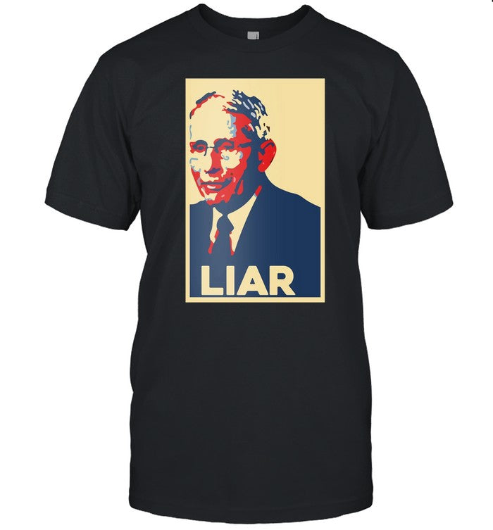 Pathological Liar Dr. Fauci Tee