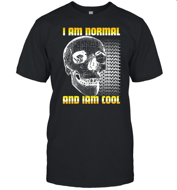Dasharez0ne I Am Normal And Iam Cool Shirt