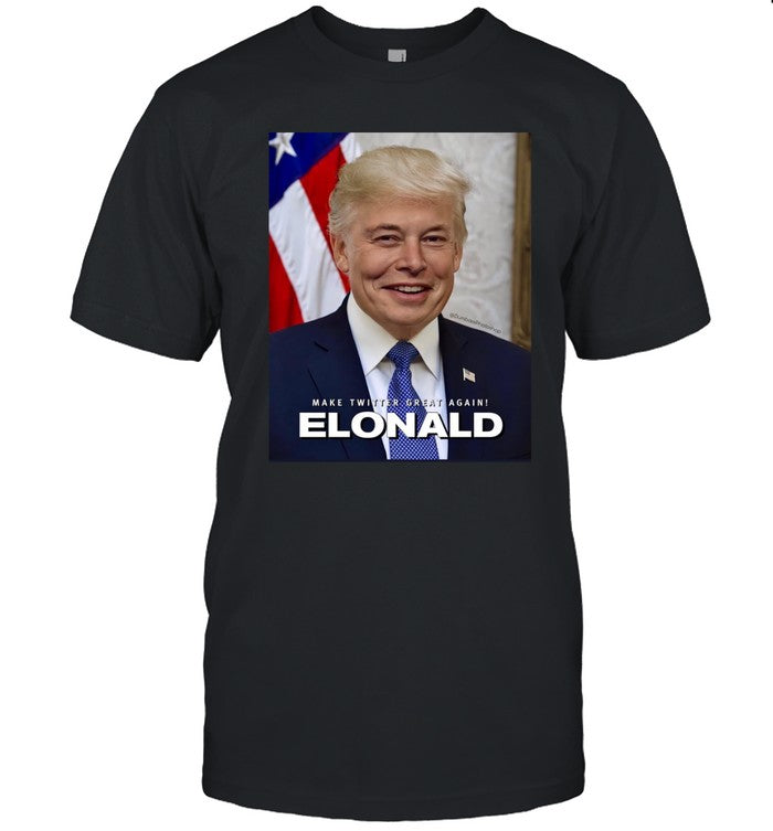 Make Twitter Great Again Elonald T Shirts
