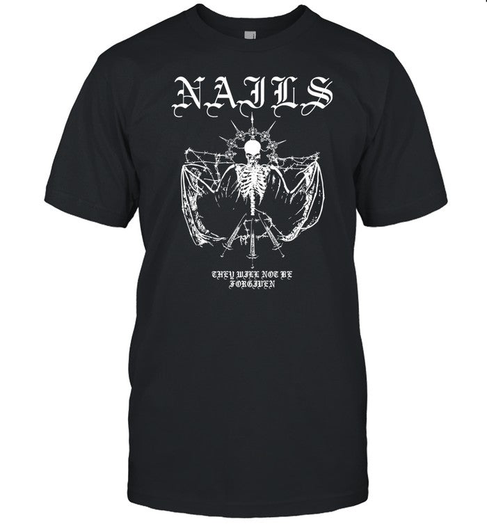 Nails They Won't Be Forgiven Shirt