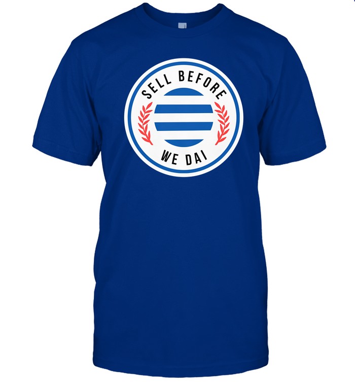 Elmparkroyals Sell Before We Dai Shirt