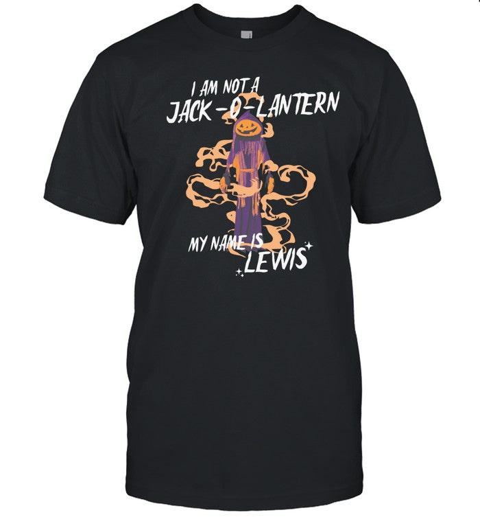 I Am Not A Jack O Lantern My Name Is Lewis Shirt