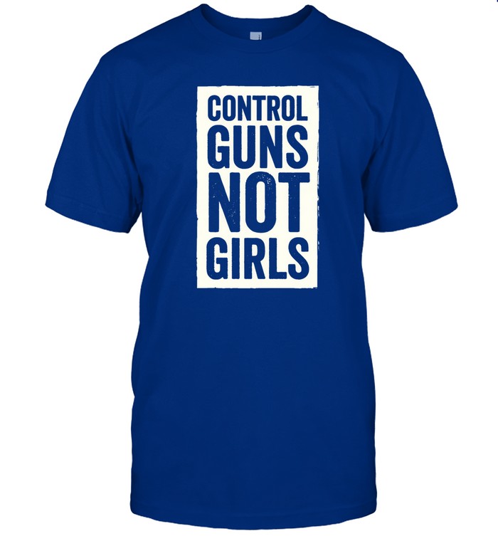 Joe Biden Control Guns Not Girls