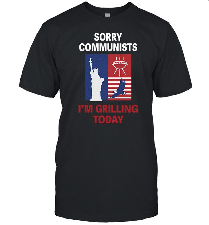 Emotionalclub Sorry Communists I'm Grilling Today Tee