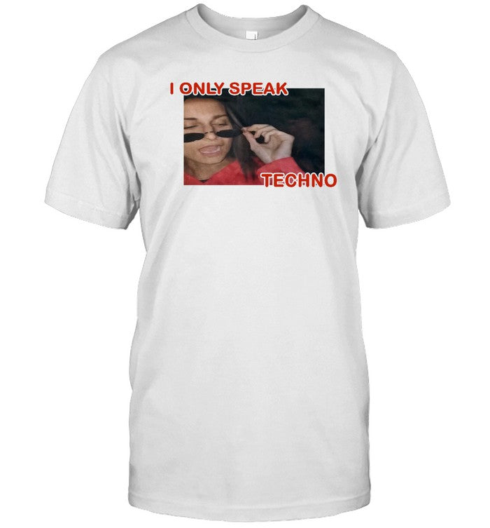 Rezz I Only Speak Techno Shirt