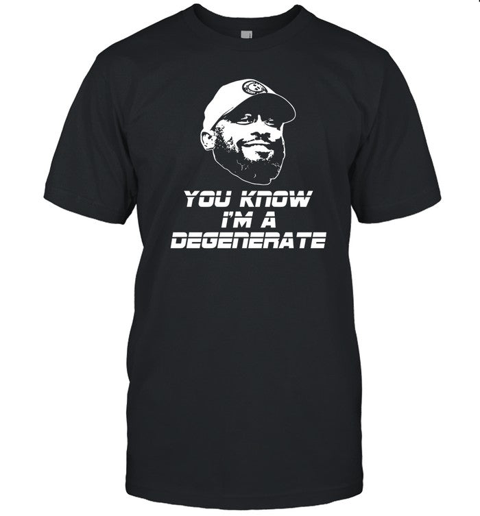 Mike Tomlin You Know I'm A Degenerate Shirt