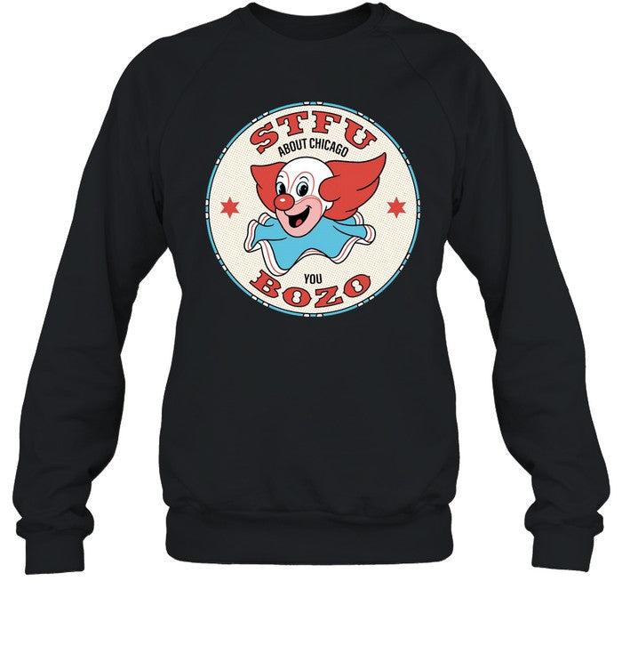 Stfu About Chicago You Bozo Hoodie