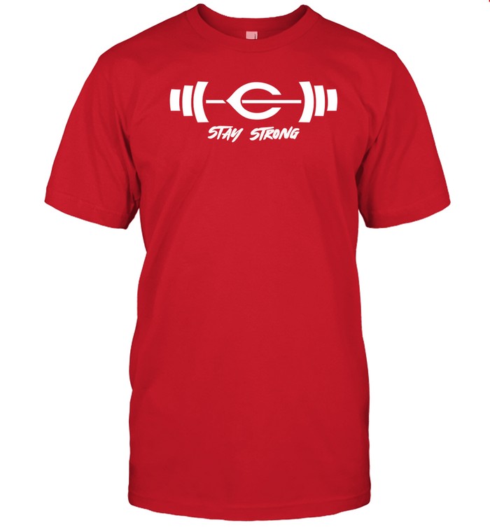 Stay Strong Shirt
