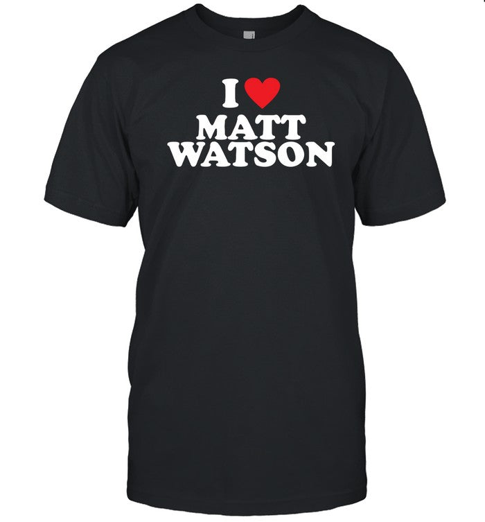 Will Simkins I Love Matt Watson Shirt
