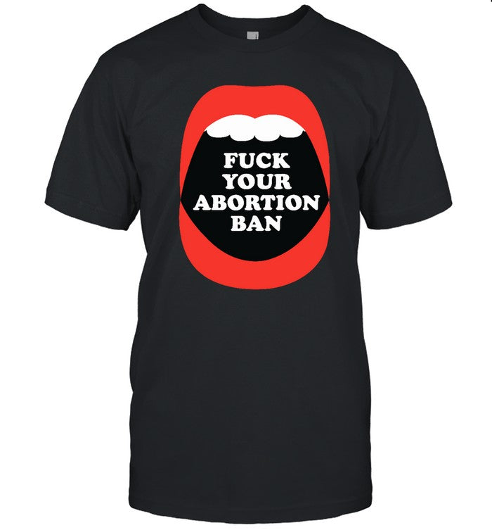 Bjoewolf Fuck Your Abortion Ban Shirt
