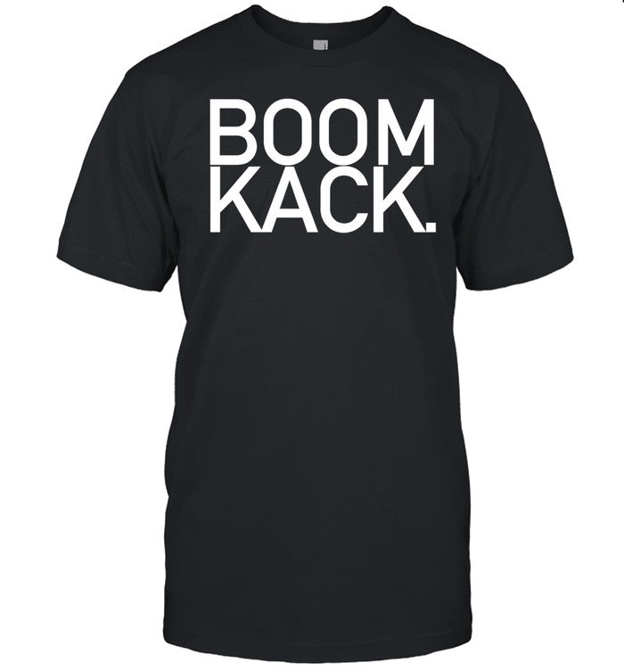 Boom Kack Shirt