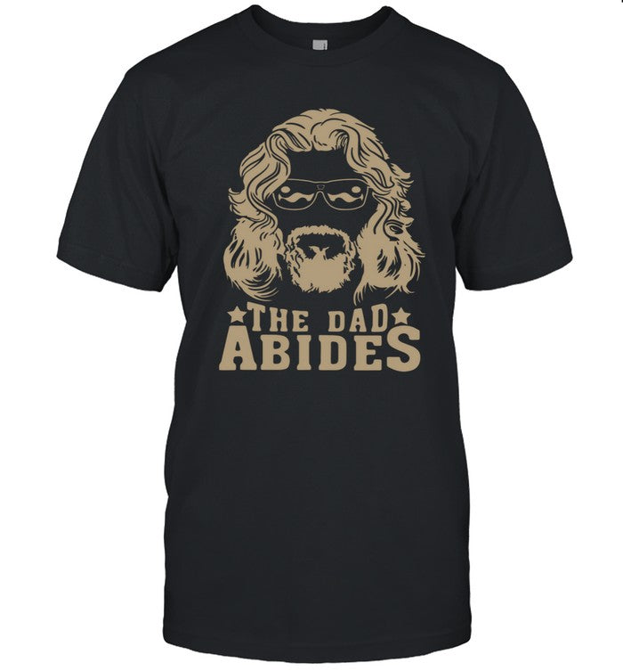 Limited Edition The Dad Abides Shirt