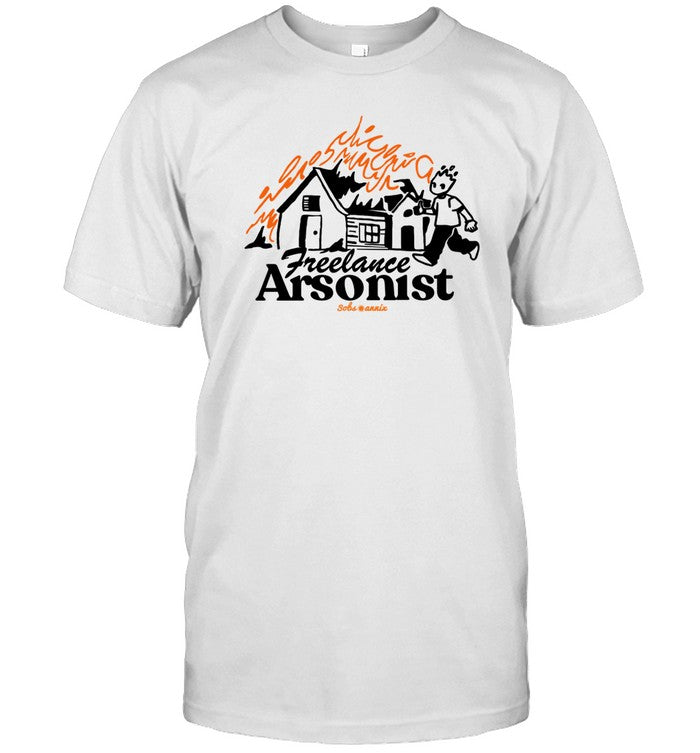 Freelance Arsonist Sobsannix Shirt