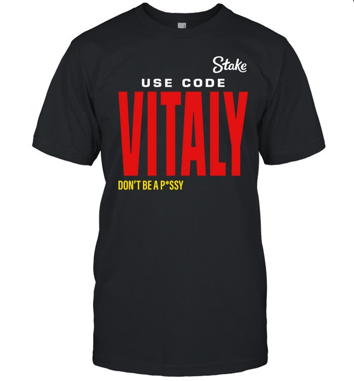 State Use Code Vitaly Don't Be Pussy Shirt