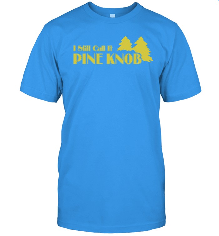 Leyland Lee Devito I Still Call It Pine Knob Shirt