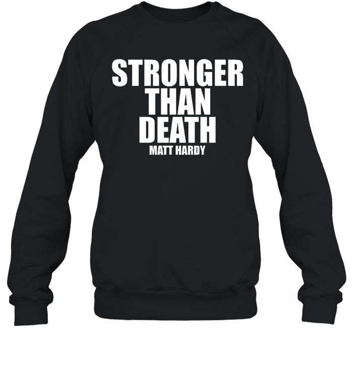 Stronger Than Death Matt Hardy Hoodie