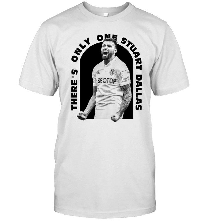 There's Only One Stuart Dallas 15 Shirt