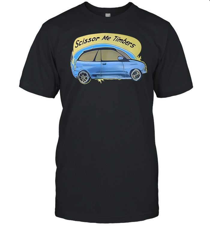 Intellectualdorkweb Scissor Me Timbers Car Shirt