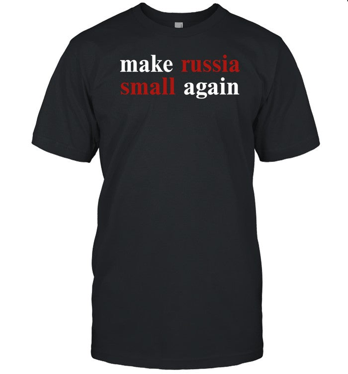 Make Russia Small Again T-Shirts