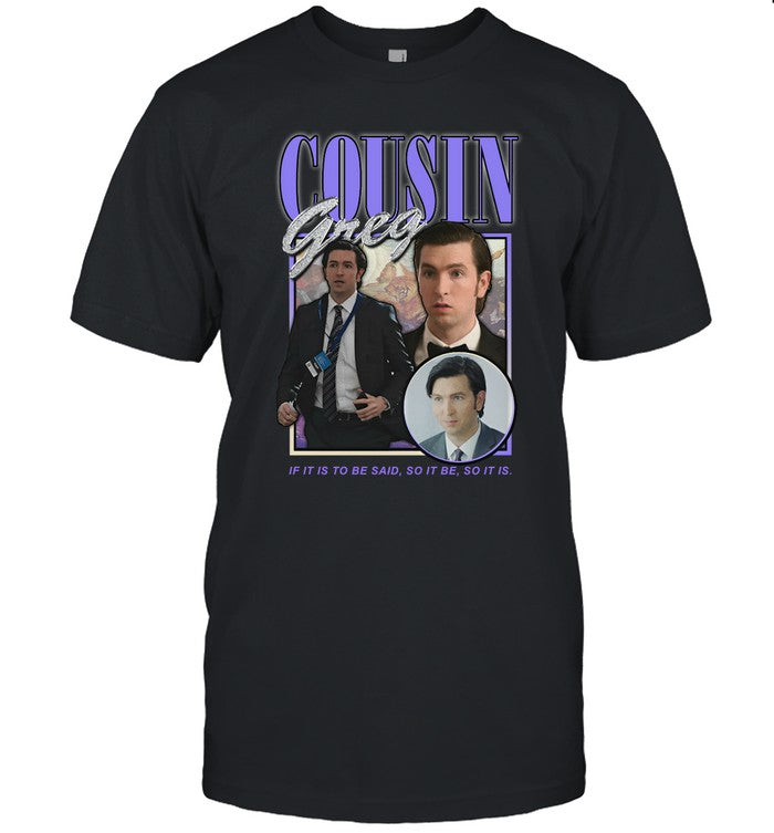 Cousin Greg Shirt