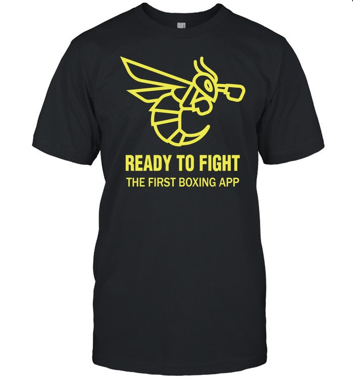 Ready To Fight The First Boxing App Tee