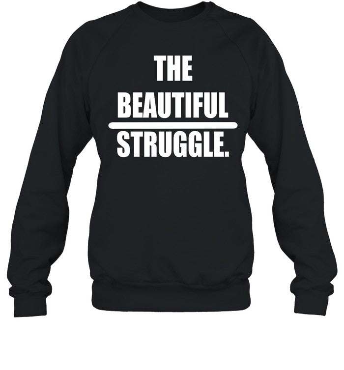 The Beautiful Struggle Hoodie