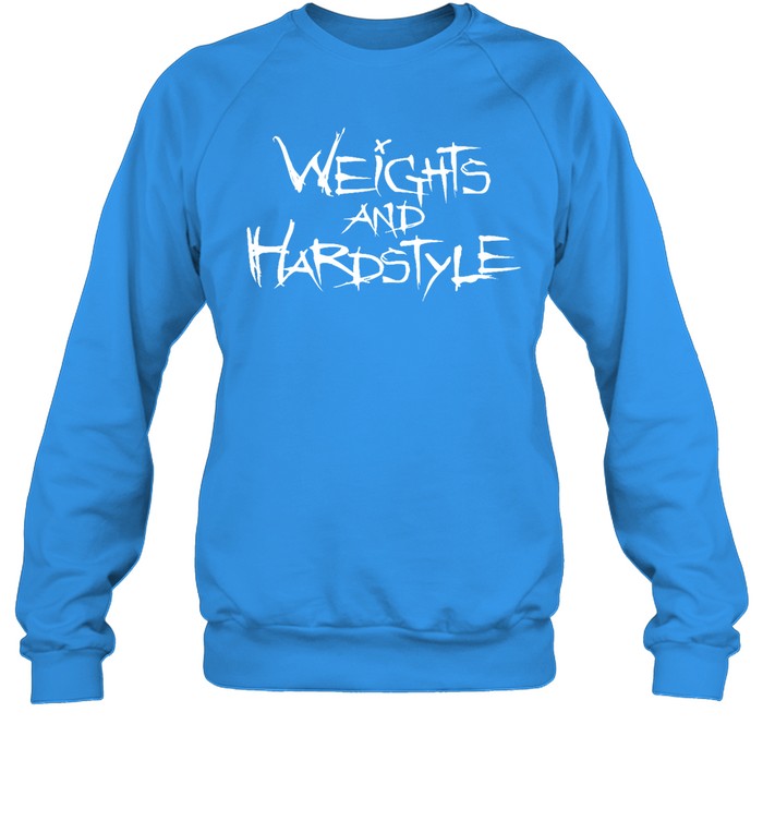 Weights And Hardstyle Hoodie