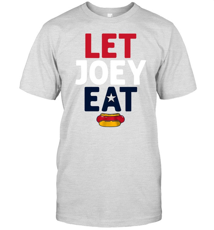 Let Joey Eat Shirt