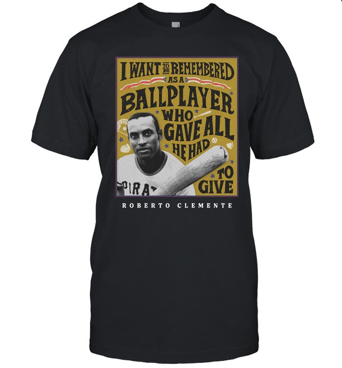 I Want To Be Remembered As A Ballplayer Who Gave All He Had To Give Hoodie