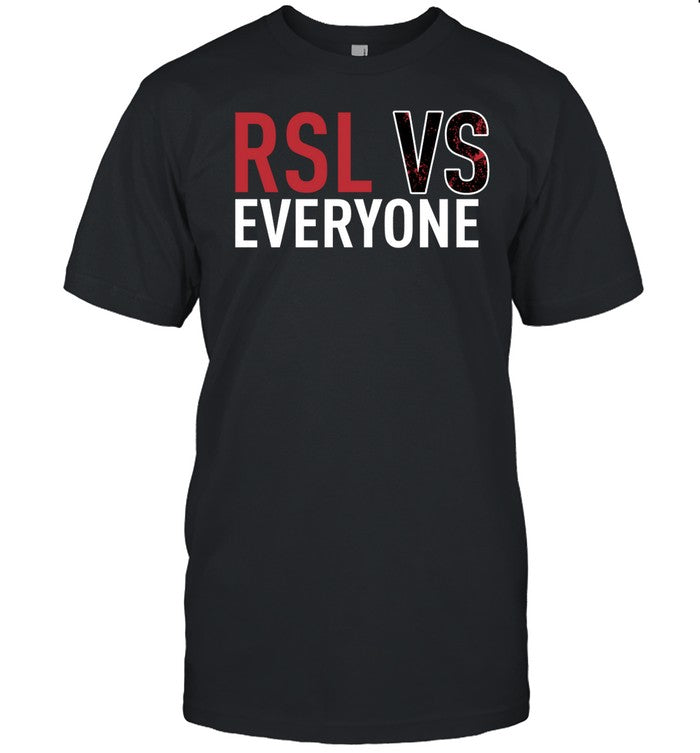 Rsl Vs Everyone Shirt
