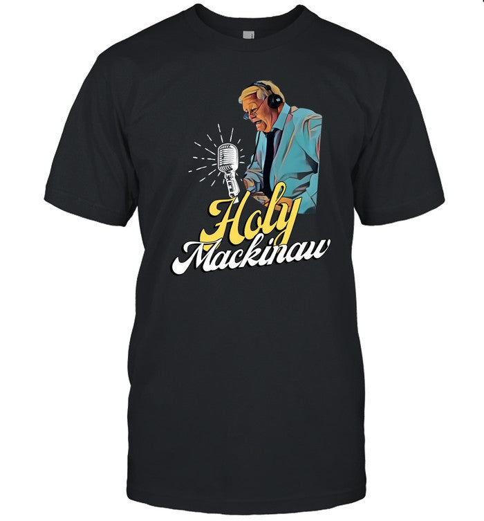 Holy Mackinaw T Shirt