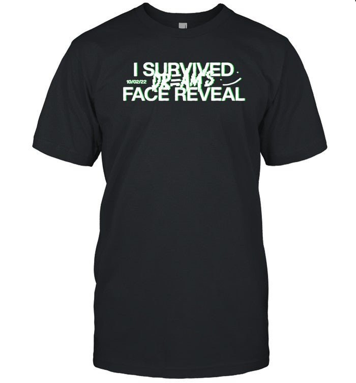 Dreamfanart I Survived Dreams Face Reveal Shirt
