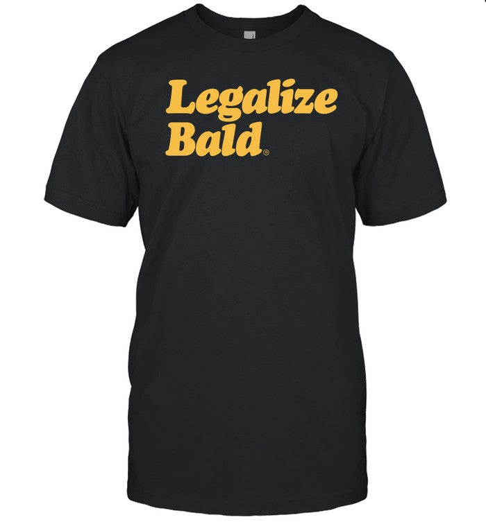 Legalize Bald Tee