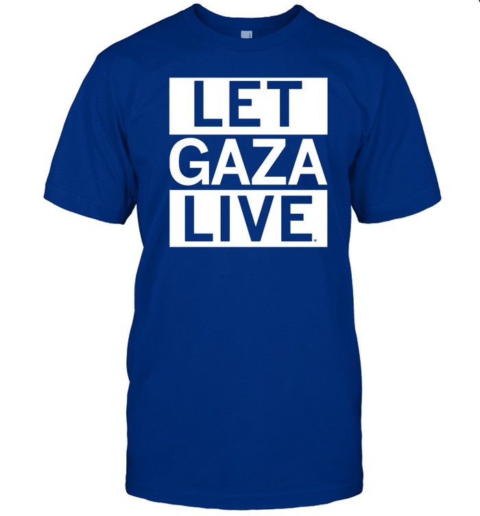 Let Gaza Live Shirt