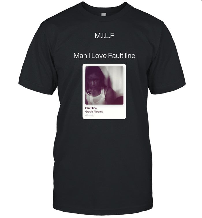 M.I.L.F Man I Love Fault Line Shirt