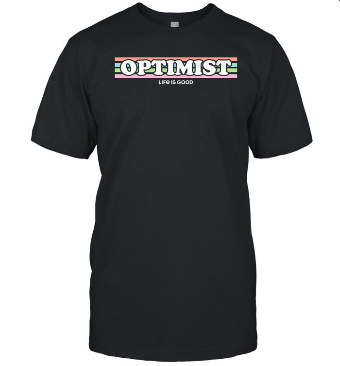 Optimist Life Is Good Shirt