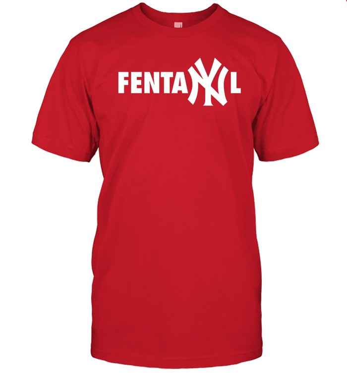 Illegal Shirts Fentanyl Yankees Tee Shirt