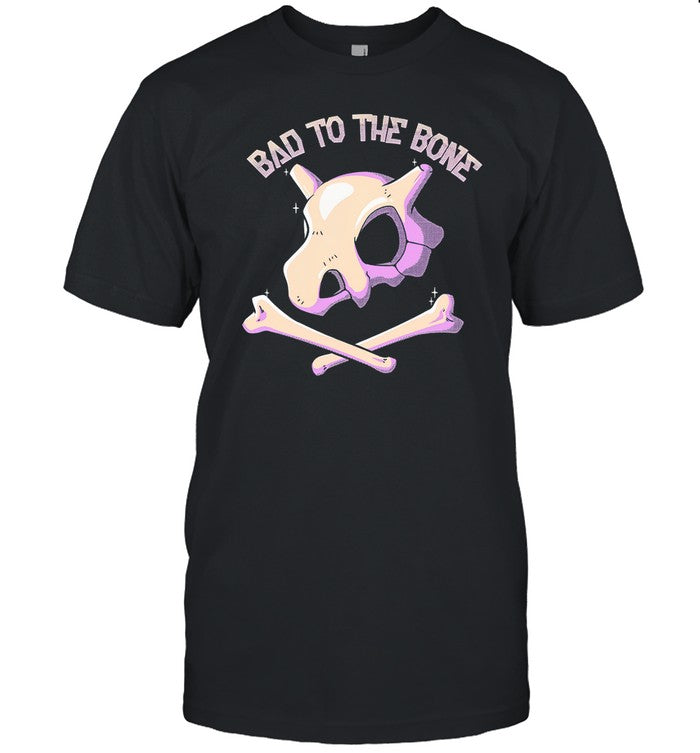 Bad To The Bone Shirt